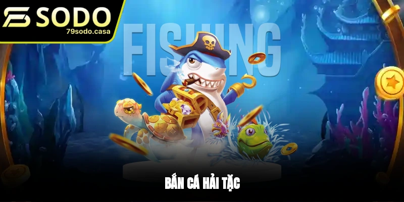 Bắn cá Hải Tặc