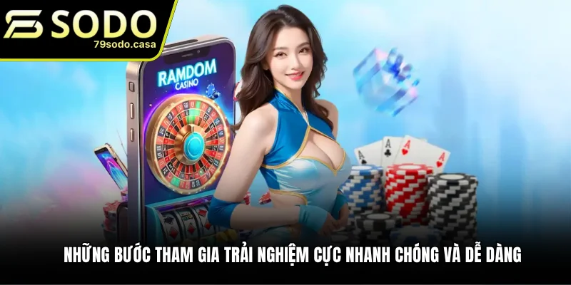 Hướng dẫn các thao tác tham gia giải trí cùng 79sodo
