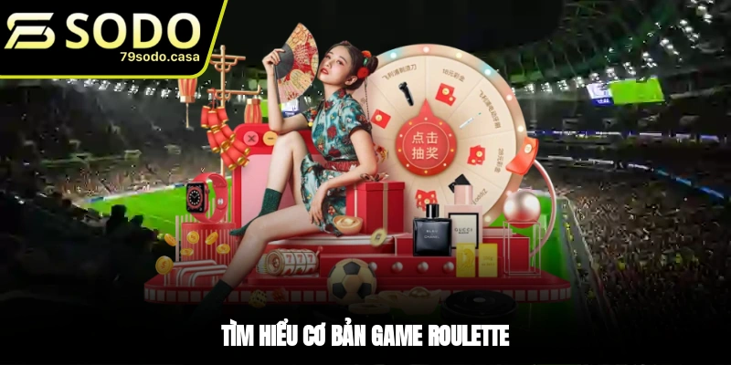 Vài nét về game Roulette